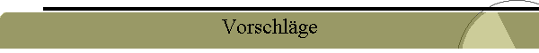 Vorschl�ge